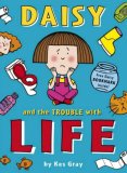 Daisy and the Trouble with Life  9781862301672 Front Cover