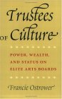 Trustees of Culture Power, Wealth, and Status on Elite Arts Boards  9780226639673 Front Cover