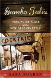 Gumbo Tales Finding My Place at the New Orleans Table 2008 9780393061673 Front Cover