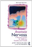 Anorexia Nervosa A Recovery Guide for Sufferers, Families and Friends 2nd 9780415633673 Front Cover
