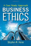 Business Ethics A Case Study Approach cover art