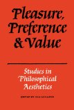 Pleasure, Preference and Value Studies in Philosophical Aesthetics 1987 9780521349673 Front Cover