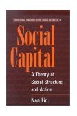 Social Capital A Theory of Social Structure and Action 2002 9780521521673 Front Cover