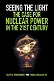 Seeing the Light: the Case for Nuclear Power in the 21st Century  9781108406673 Front Cover