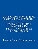 2014 New Hampshire Labor Law Posters: OSHA and Federal Posters in Print - Multiple Languages 2013 9781493597673 Front Cover