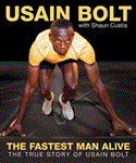 Fastest Man Alive The True Story of Usain Bolt 2012 9781613210673 Front Cover
