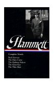 Dashiell Hammett: Complete Novels (LOA #110) Red Harvest / the Dain Curse / the Maltese Falcon / the Glass Key / the Thin Man cover art