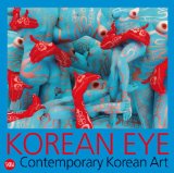 Korean Eye Contemporary Korean Art 2010 9788857204673 Front Cover