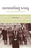 Inventing Iraq The Failure of Nation Building and a History Denied cover art