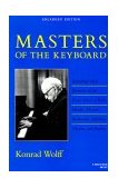 Masters of the Keyboard, Enlarged Edition Individual Style Elements in the Piano Music of Bach, Haydn, Mozart, Beethoven, Schubert, Chopin, and Brahms 1990 9780253205674 Front Cover