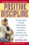 Positive Discipline The Classic Guide to Helping Children Develop Self-Discipline, Responsibility, Cooperation, and Problem-Solving Skills cover art