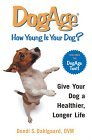 DogAge Care How Young Is Your Dog? 2005 9780525948674 Front Cover