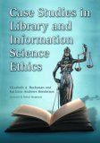 Case Studies in Library and Information Science Ethics  cover art