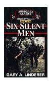 Six Silent Men... Book Three 101st LRP / Rangers 1997 9780804115674 Front Cover