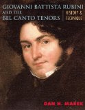 Giovanni Battista Rubini and the Bel Canto Tenors History and Technique 2013 9780810886674 Front Cover