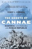 Ghosts of Cannae Hannibal and the Darkest Hour of the Roman Republic