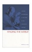 Staging the World Chinese Nationalism at the Turn of the Twentieth Century