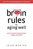 Your Aging Brain: 10 Brain Rules for Aging Well  9780996032674 Front Cover