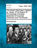 Great Libel Case. Opdyke vs. Weed. a Full Report of Proceedings Including Speeches of Counsel, Testimony and the Result 2012 9781275563674 Front Cover