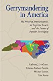 Gerrymandering in America The House of Representatives, the Supreme Court, and the Future of Popular Sovereignty 1st 2016 9781316507674 Front Cover