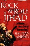 Rock and Roll Jihad A Muslim Rock Star's Revolution 2010 9781416597674 Front Cover