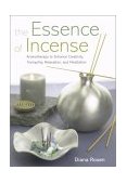 Essence of Incense 2001 9781580173674 Front Cover
