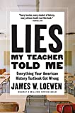 Lies My Teacher Told Me Everything Your American History Textbook Got Wrong  9781620974674 Front Cover