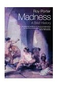 Madness A Brief History