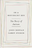 In a Different Key: The Story of Autism  9780307985675 Front Cover
