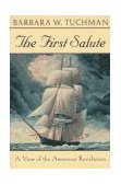 First Salute A View of the American Revolution 1989 9780345336675 Front Cover
