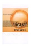 Visual Intelligence How We Create What We See cover art