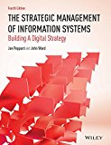 Strategic Management of Information Systems Building a Digital Strategy 4th 9780470034675 Front Cover