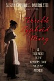 Terrible Typhoid Mary A True Story of the Deadliest Cook in America  9780544313675 Front Cover