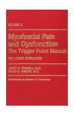 Myofascial Pain and Dysfunction The Trigger Point Manual - The Lower Extremities