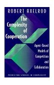 Complexity of Cooperation Agent-Based Models of Competition and Collaboration