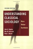 Understanding Classical Sociology Marx, Weber, Durkheim 2nd 9780761954675 Front Cover