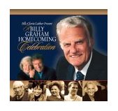 Billy Graham Homecoming Celebration 2001 9780849995675 Front Cover