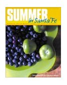 Summer in Santa Fe Garden-Fresh Menus from the City Different 2001 9780879059675 Front Cover