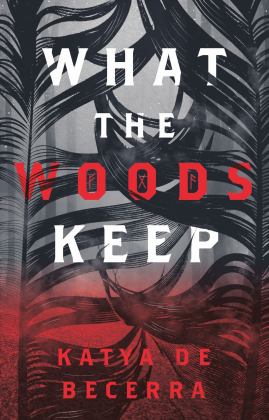 What the Woods Keep  9781250211675 Front Cover