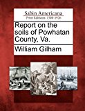Report on the Soils of Powhatan County, Va 2012 9781275665675 Front Cover
