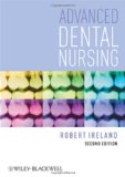 Advanced Dental Nursing 2nd 2010 9781405192675 Front Cover
