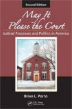 May It Please the Court Judicial Processes and Politics in America, Second Edition cover art