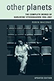 Other Planets The Complete Works of Karlheinz Stockhausen 1950-2007  9781442272675 Front Cover