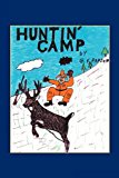 Huntin' Camp 2010 9781608621675 Front Cover