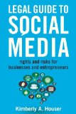Legal Guide to Social Media Rights and Risks for Businesses and Entrepreneurs cover art