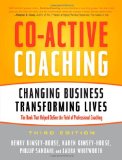 Co-Active Coaching Changing Business, Transforming Lives cover art