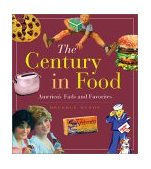 Century in Food : America's Fads and Favorites 2004 9781888054675 Front Cover