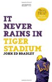 It Never Rains in Tiger Stadium 2008 9781933060675 Front Cover