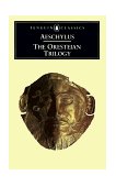 Oresteian Trilogy Agamemnon; the Choephori; the Eumenides 1956 9780140440676 Front Cover