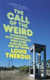 Call of the Weird Encounters with Survivalists, Porn Stars, Alien Killers, and Ike Turner cover art